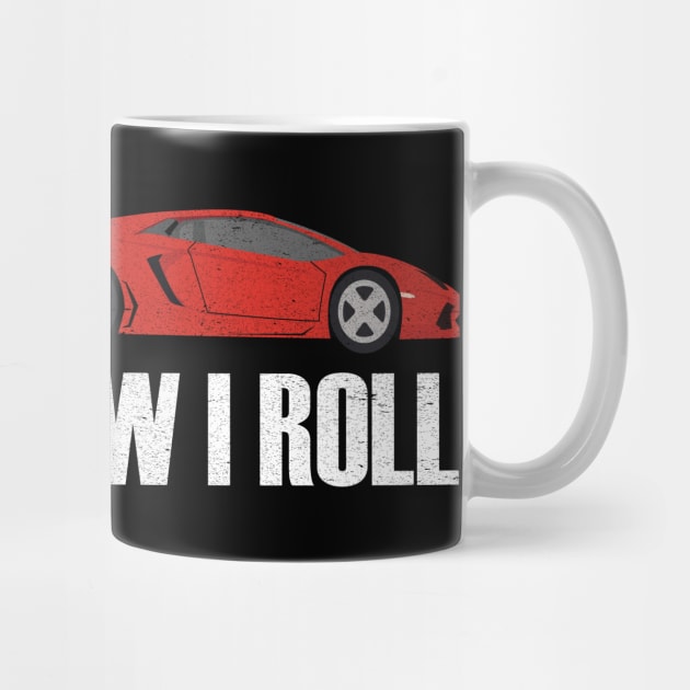 Race Car - This Is How I Roll by mstory